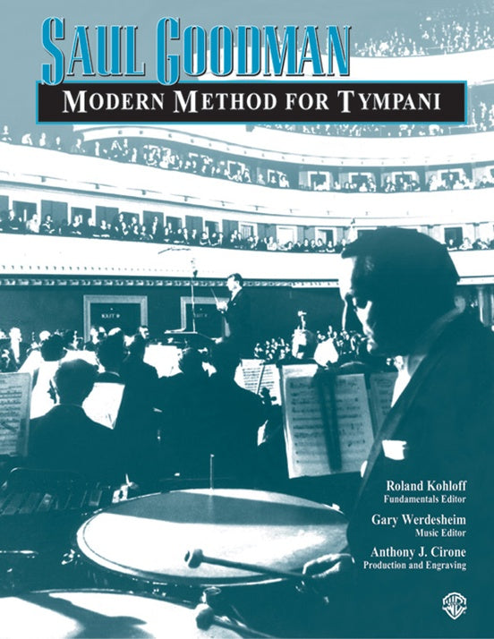 Saul Goodman: Modern Method for Timpani By Saul Goodman / ed. Roland Kohloff and Gary Werdesheim