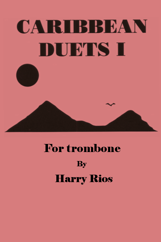 Caribbean Duets for Trombone by Harry Rios
