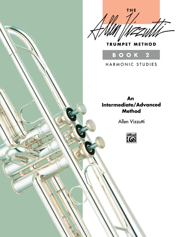 The Allen Vizzutti Trumpet Method - Book 2, Harmonic Studies: Trumpet Book