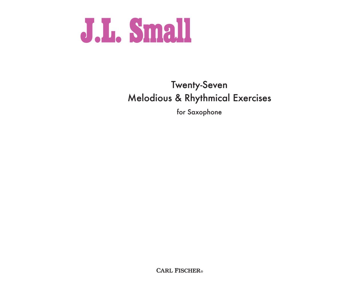 Twenty Seven Melodious and Rhythmical Exercises for Saxophone