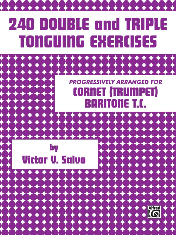 240 Double and Triple Tonguing Exercises: Trumpet Book