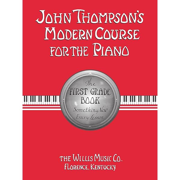 John Thompson's Modern Course for the Piano – First Grade