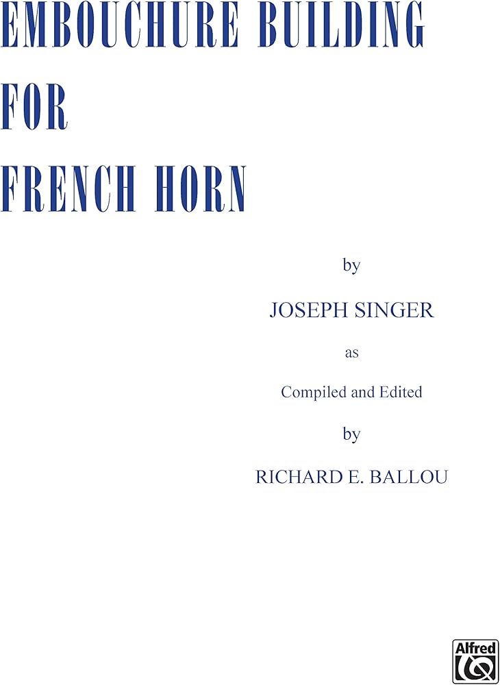 Embouchure Building for French Horn: French Horn Book