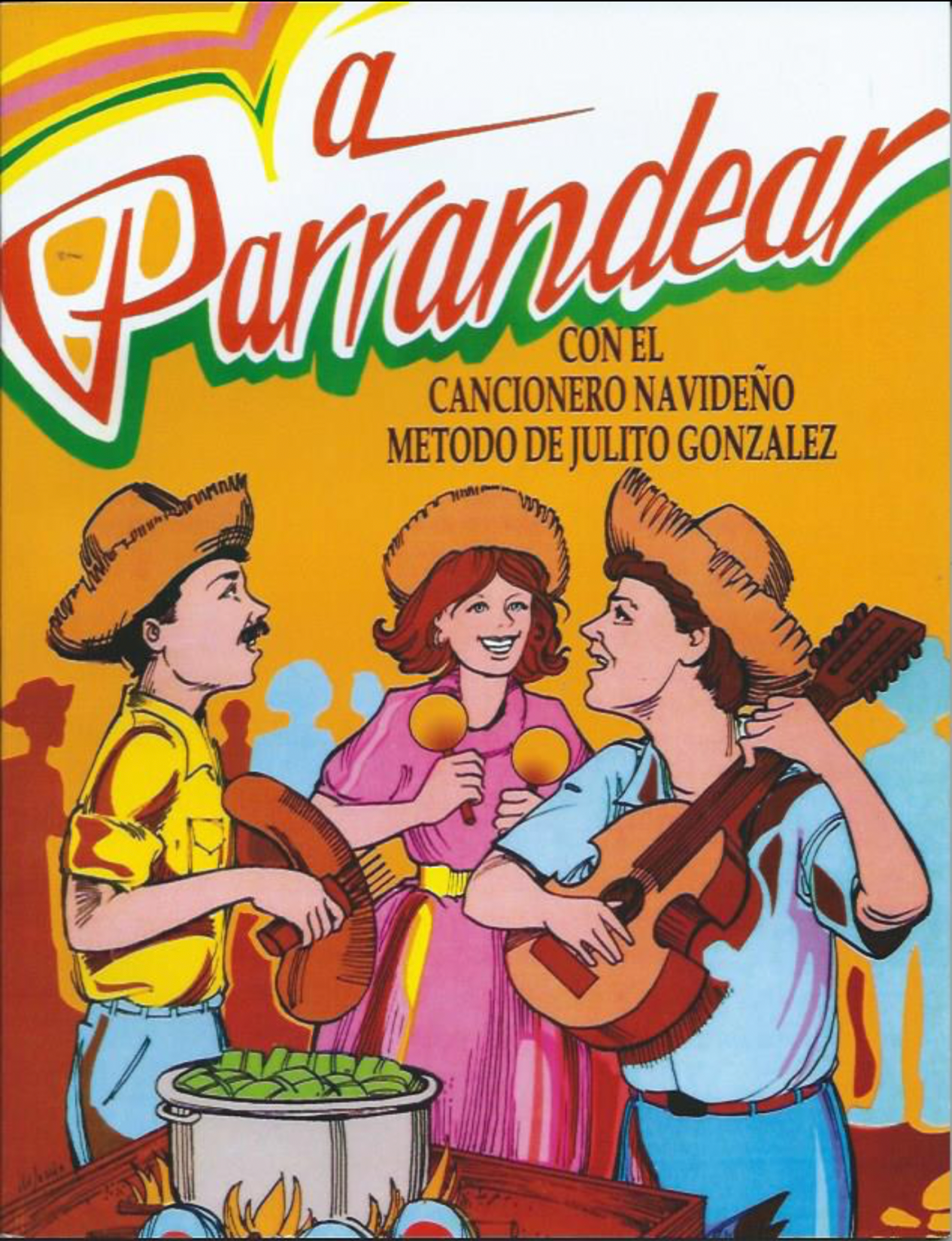A Parrandear Cancionero Navideño y Método para guitarra.